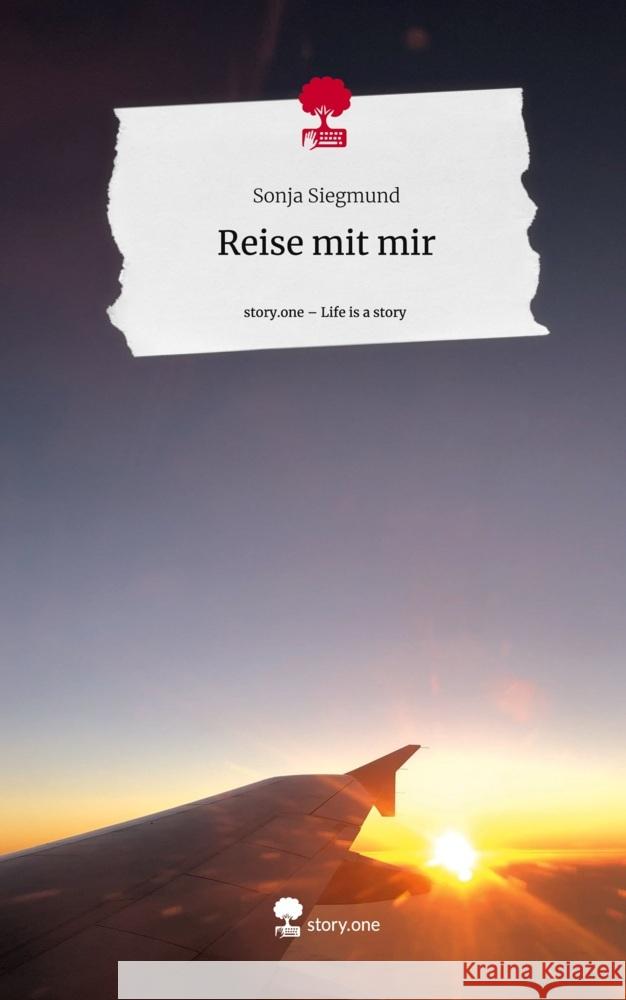 Reise mit mir. Life is a Story - story.one Siegmund, Sonja 9783711567703