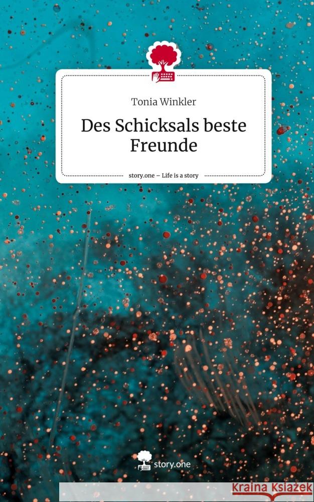 Des Schicksals beste Freunde. Life is a Story - story.one Winkler, Tonia 9783711567949