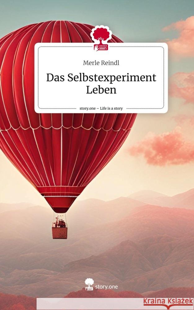 Das Selbstexperiment Leben. Life is a Story - story.one Reindl, Merle 9783711567970