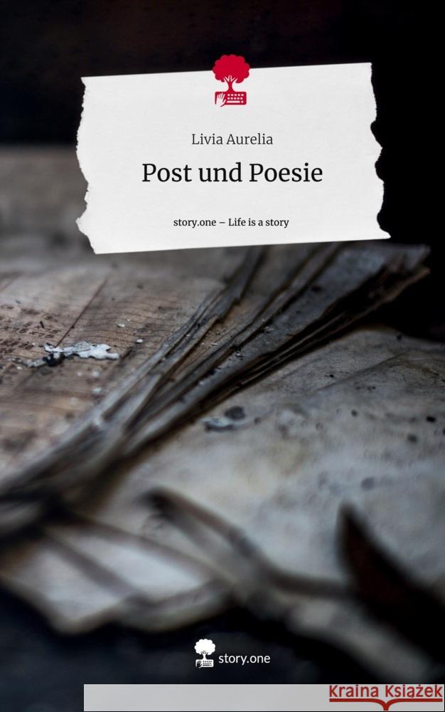 Post und Poesie. Life is a Story - story.one Aurelia, Livia 9783711568380