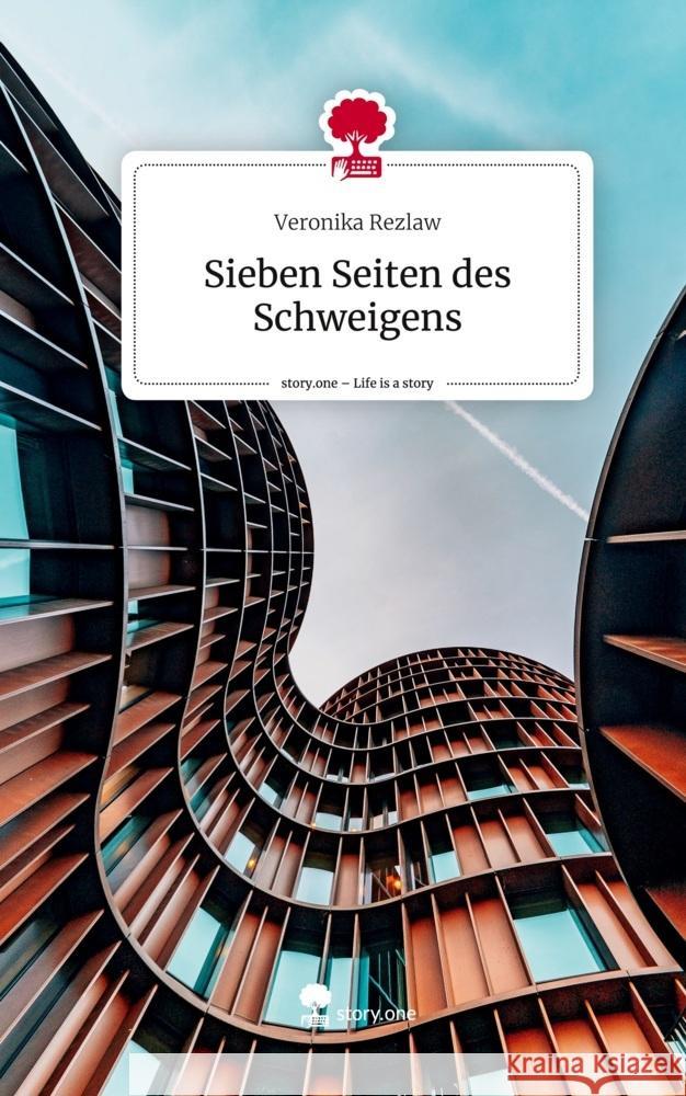 Sieben Seiten des Schweigens. Life is a Story - story.one Rezlaw, Veronika 9783711568403