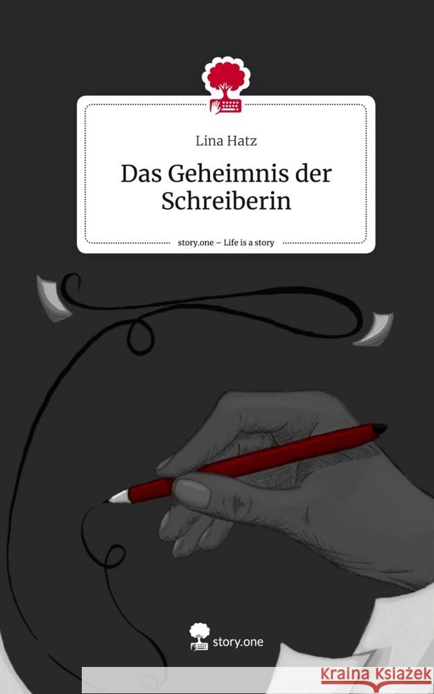 Das Geheimnis der Schreiberin. Life is a Story - story.one Hatz, Lina 9783711568618