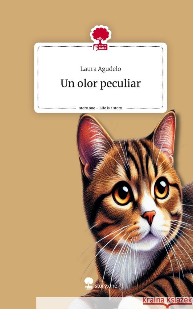 Un olor peculiar. Life is a Story - story.one Agudelo, Laura 9783711568939 Storylution