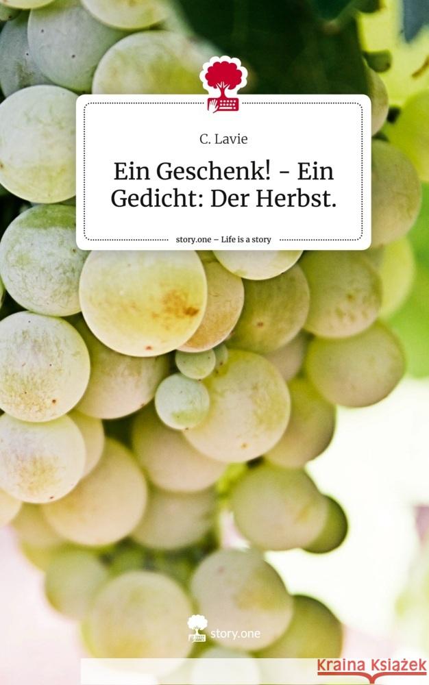 Ein Geschenk! - Ein Gedicht: Der Herbst.. Life is a Story - story.one Lavie, C. 9783711569448