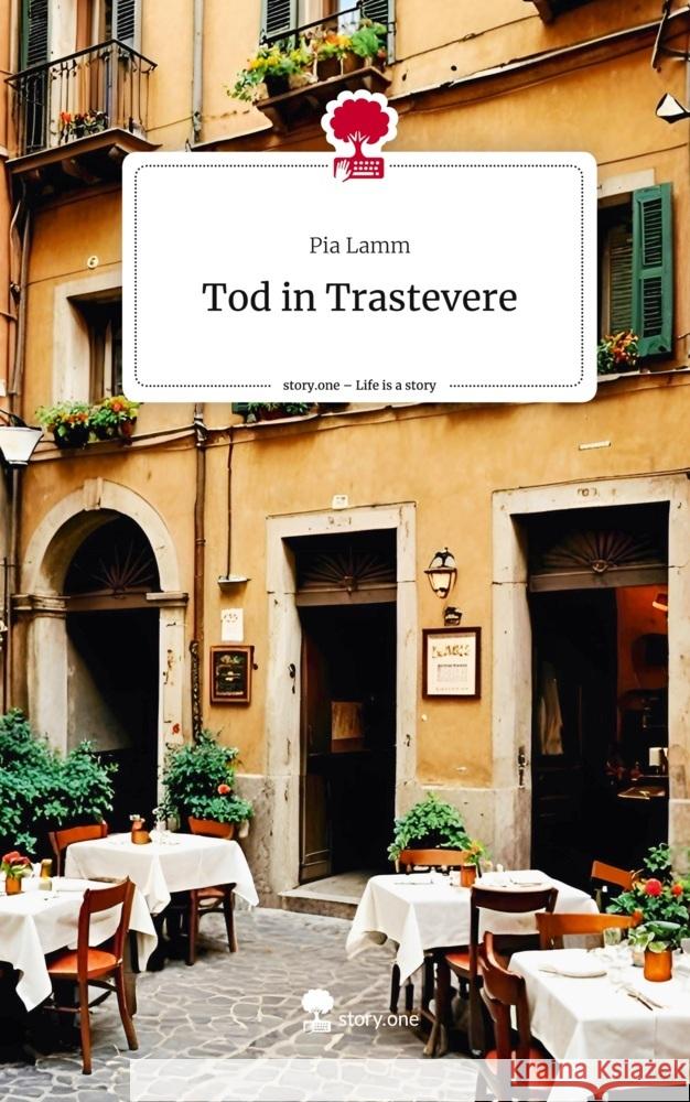 Tod in Trastevere. Life is a Story - story.one Lamm, Pia 9783711569455