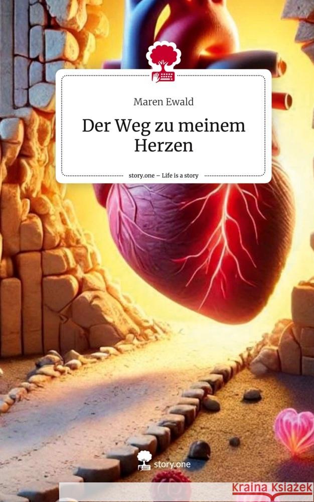 Der Weg zu meinem Herzen. Life is a Story - story.one Ewald, Maren 9783711569547