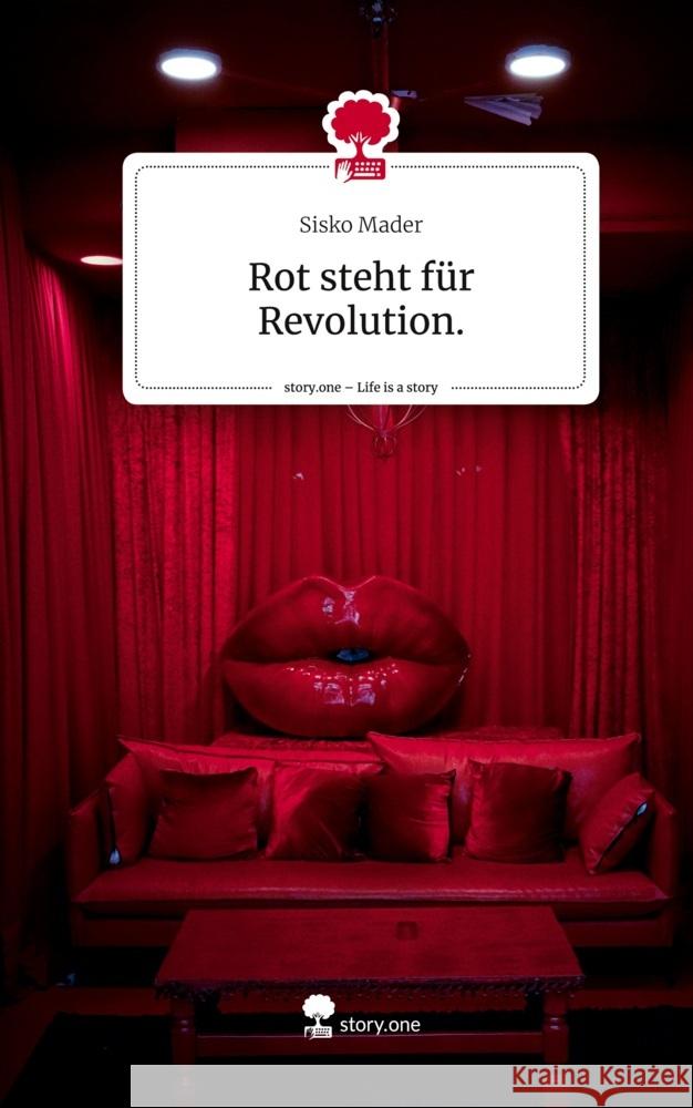 Rot steht für Revolution.. Life is a Story - story.one Mader, Sisko 9783711570444