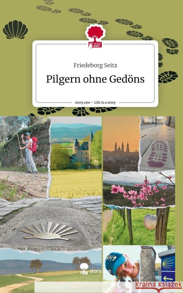 Pilgern ohne Gedöns. Life is a Story - story.one Seitz, Friedeborg 9783711572332