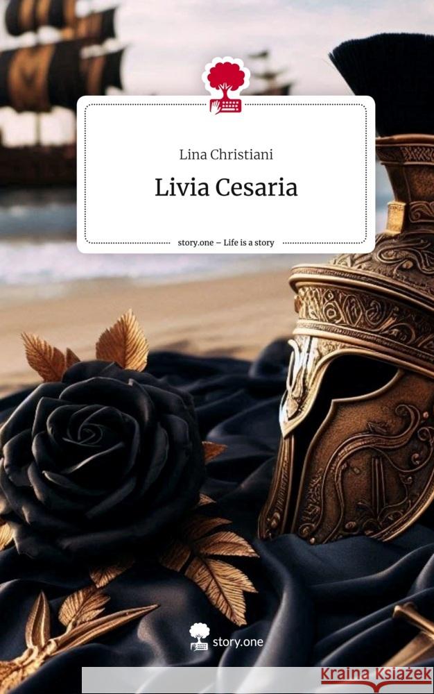 Livia Cesaria. Life is a Story - story.one Christiani, Lina 9783711573414