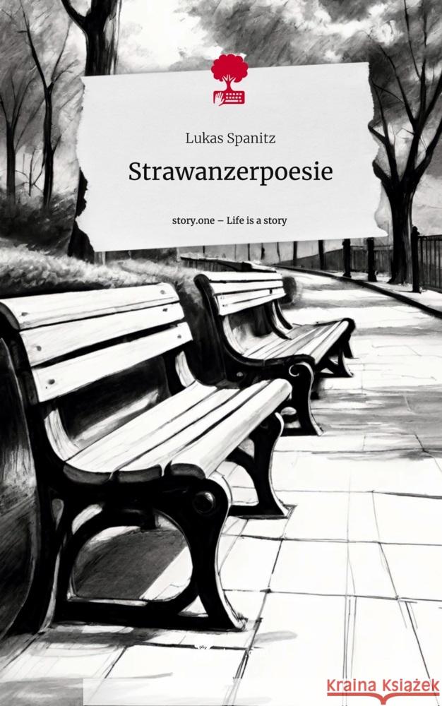 Strawanzerpoesie. Life is a Story - story.one Spanitz, Lukas 9783711574596