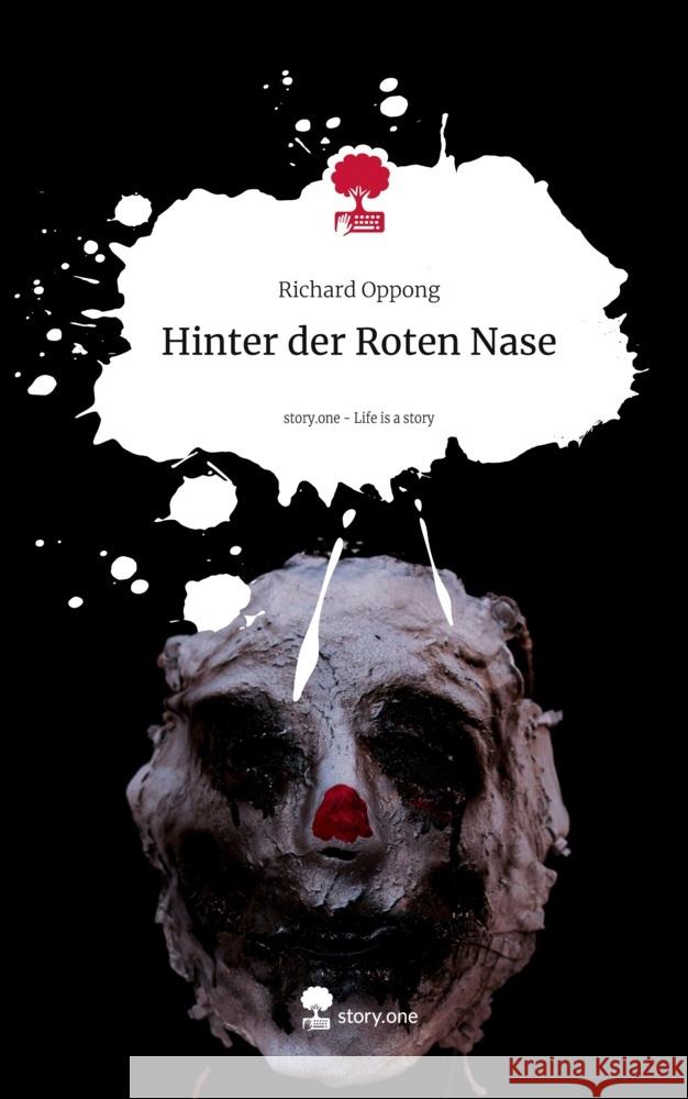 Hinter der Roten Nase. Life is a Story - story.one Oppong, Richard 9783711574756
