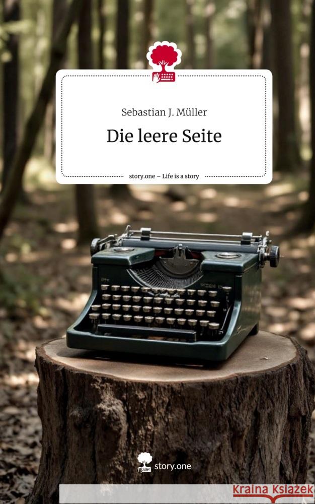 Die leere Seite. Life is a Story - story.one Müller, Sebastian J. 9783711574800