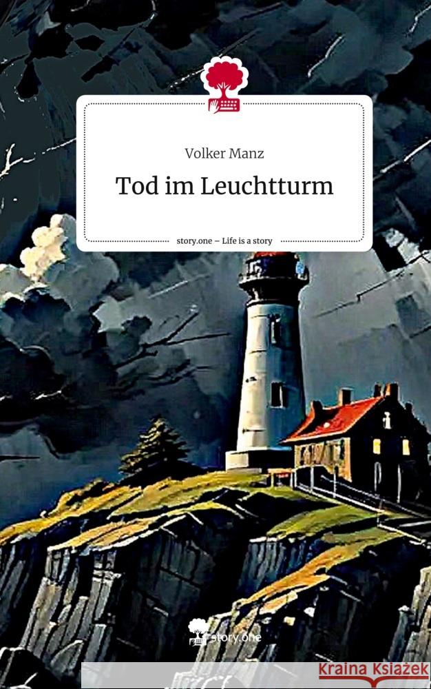 Tod im Leuchtturm. Life is a Story - story.one Manz, Volker 9783711576132