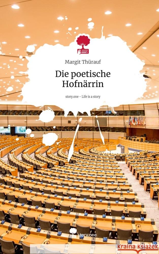 Die poetische Hofnärrin. Life is a Story - story.one Thürauf, Margit 9783711576354