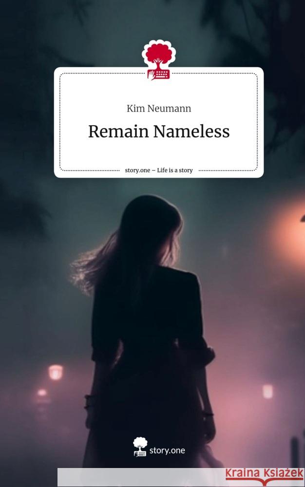 Remain Nameless. Life is a Story - story.one Neumann, Kim 9783711576835