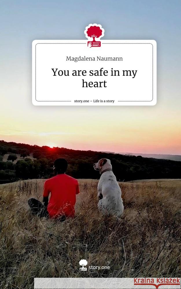 You are safe in my heart. Life is a Story - story.one Naumann, Magdalena 9783711577122