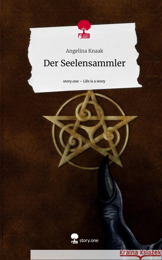 Der Seelensammler. Life is a Story - story.one Knaak, Angelina 9783711577511