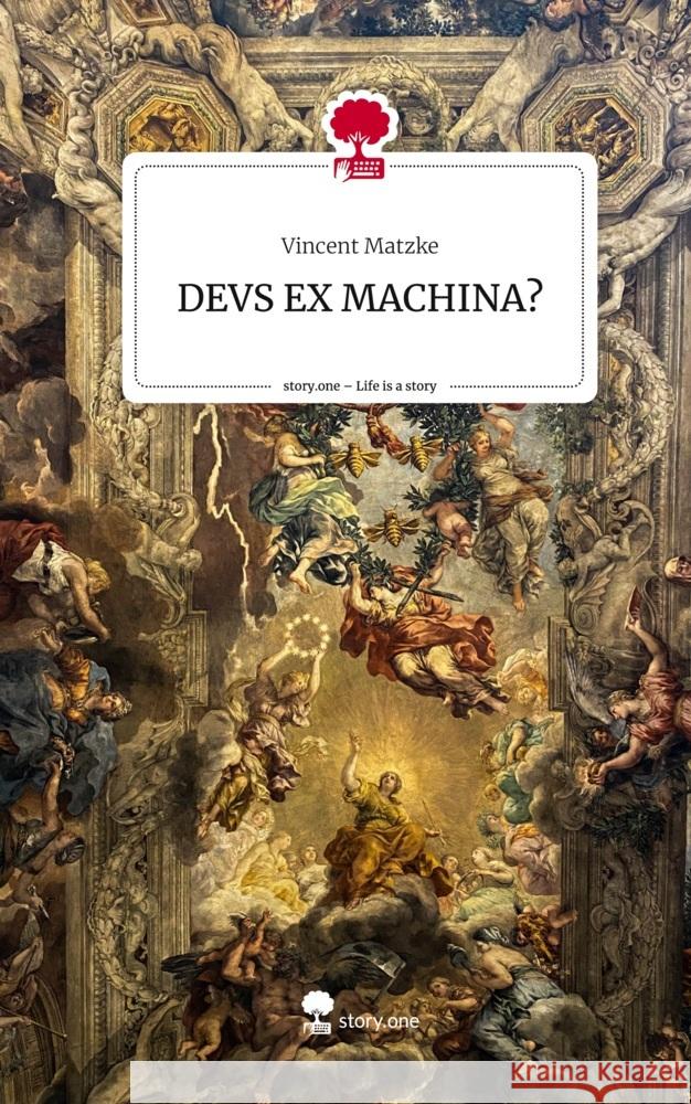 DEVS EX MACHINA?. Life is a Story - story.one Matzke, Vincent 9783711578310