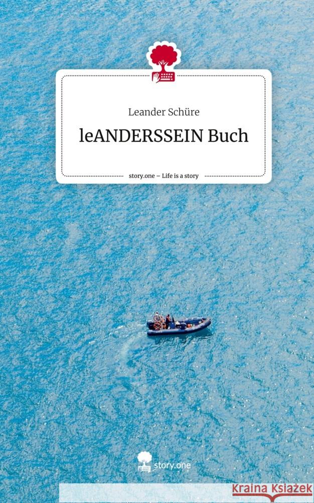 leANDERSSEIN Buch. Life is a Story - story.one Schüre, Leander 9783711579577
