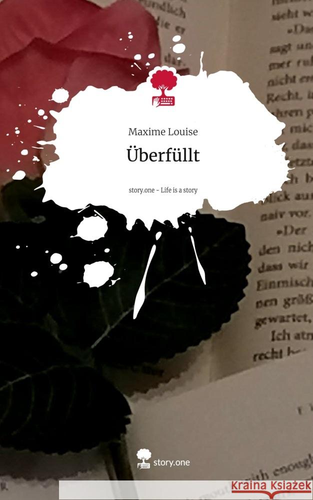 Überfüllt. Life is a Story - story.one Louise, Maxime 9783711579607