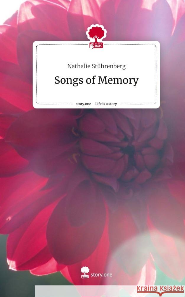 Songs of Memory. Life is a Story - story.one Stührenberg, Nathalie 9783711580962