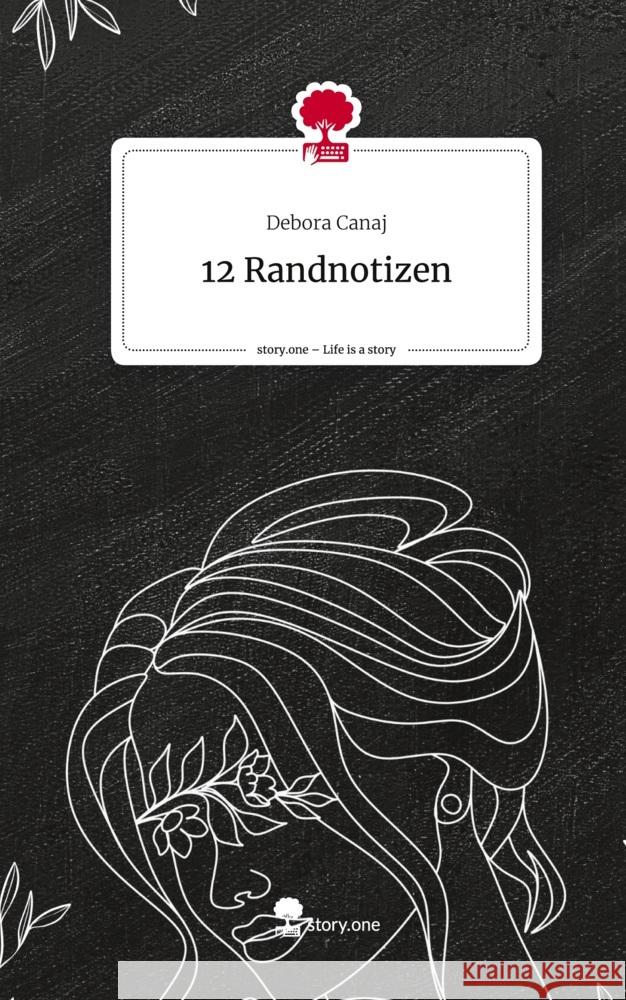 12 Randnotizen. Life is a Story - story.one Canaj, Debora 9783711583093