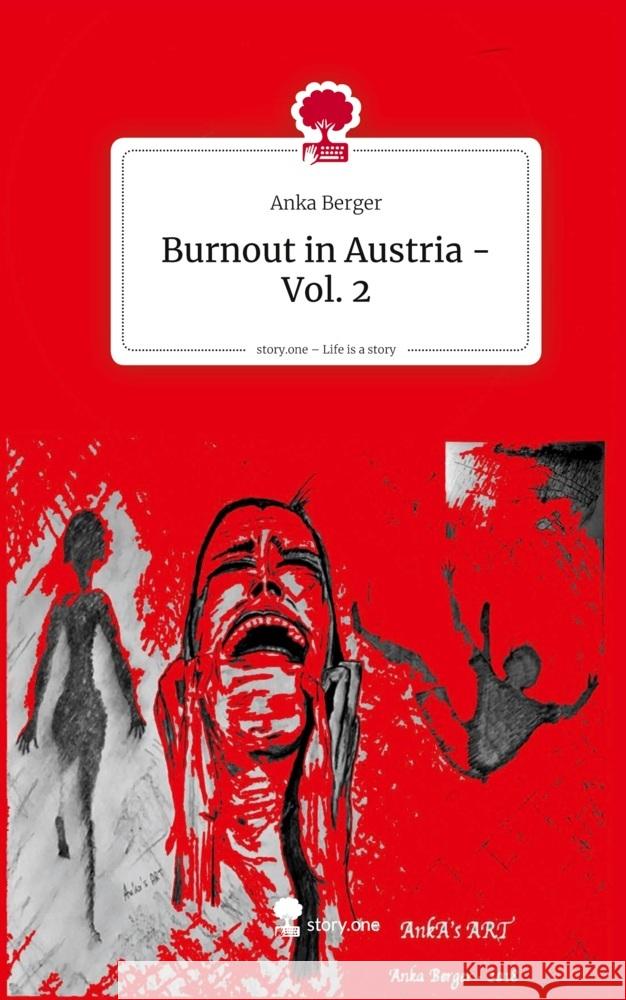 Burnout in Austria - Vol. 2. Life is a Story - story.one Berger, Anka 9783711585288