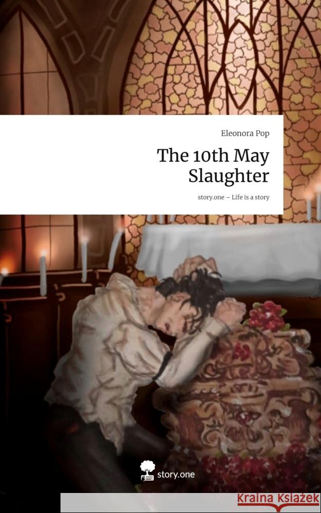 The 10th May Slaughter. Life is a Story - story.one Pop, Eleonora 9783711585592