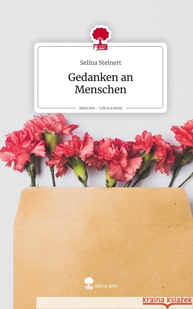 Gedanken an Menschen. Life is a Story - story.one Steinert, Selina 9783711586124