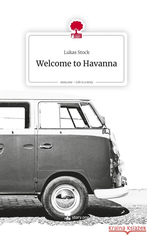 Welcome to Havanna. Life is a Story - story.one Stock, Lukas 9783711586391