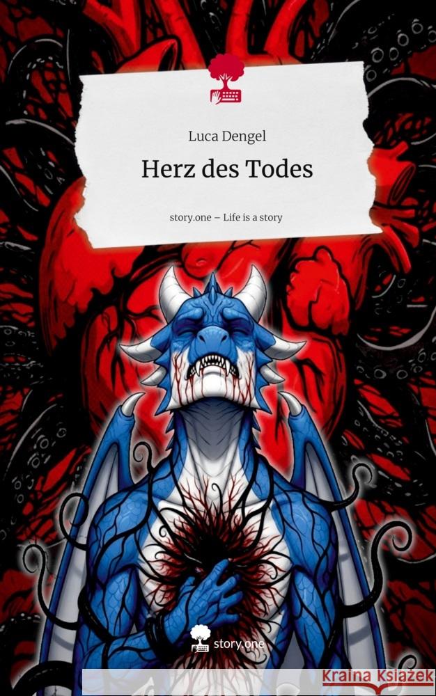 Herz des Todes. Life is a Story - story.one Dengel, Luca 9783711587244