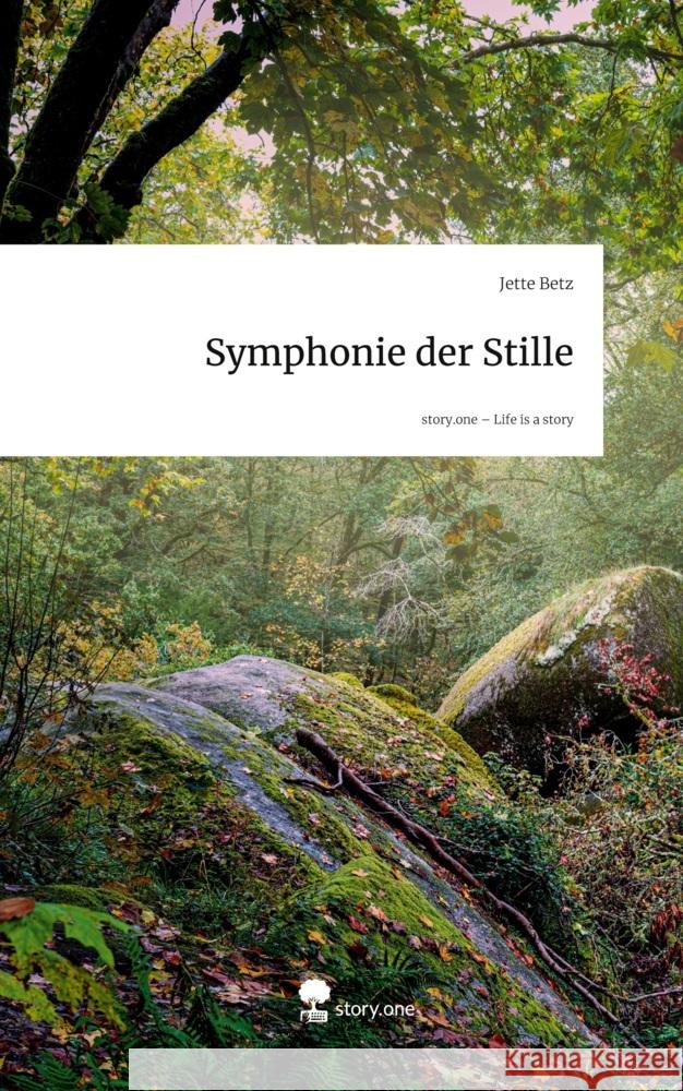 Symphonie der Stille. Life is a Story - story.one Betz, Jette 9783711587916