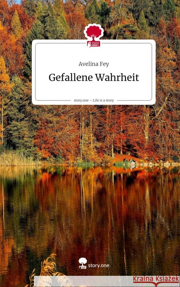 Gefallene Wahrheit. Life is a Story - story.one Fey, Avelina 9783711588289