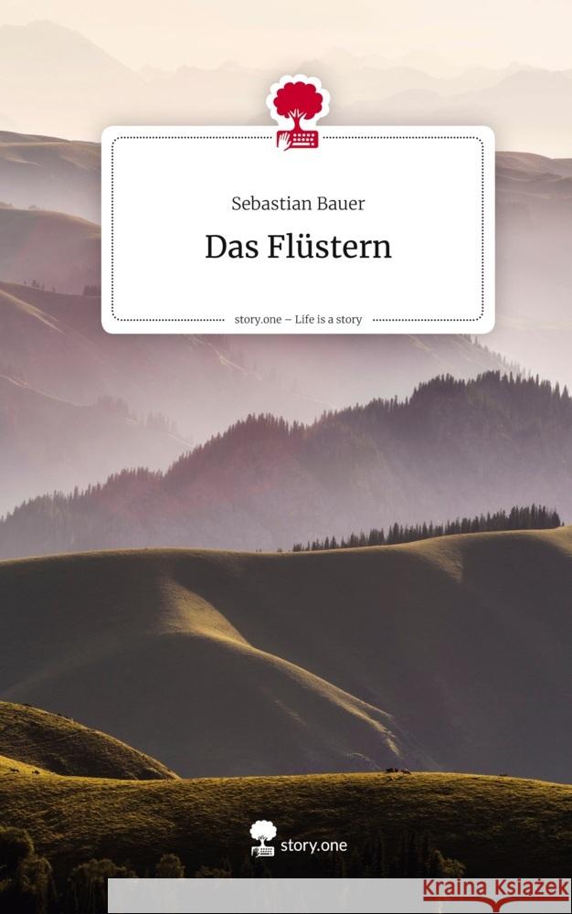 Das Flüstern. Life is a Story - story.one Bauer, Sebastian 9783711588807