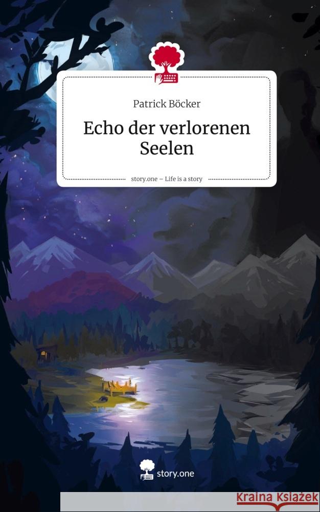 Echo der verlorenen Seelen. Life is a Story - story.one Böcker, Patrick 9783711589323 story.one publishing