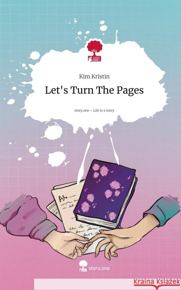Let's Turn The Pages. Life is a Story - story.one Kim Kristin 9783711589330