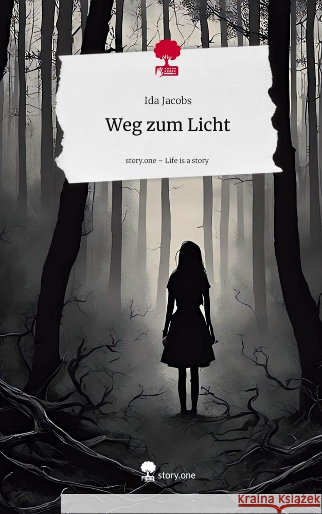 Weg zum Licht. Life is a Story - story.one Jacobs, Ida 9783711589477