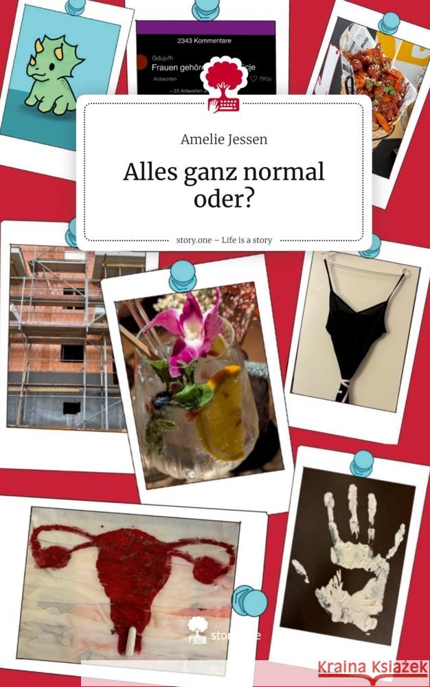 Alles ganz normal oder?. Life is a Story - story.one Jessen, Amelie 9783711589873