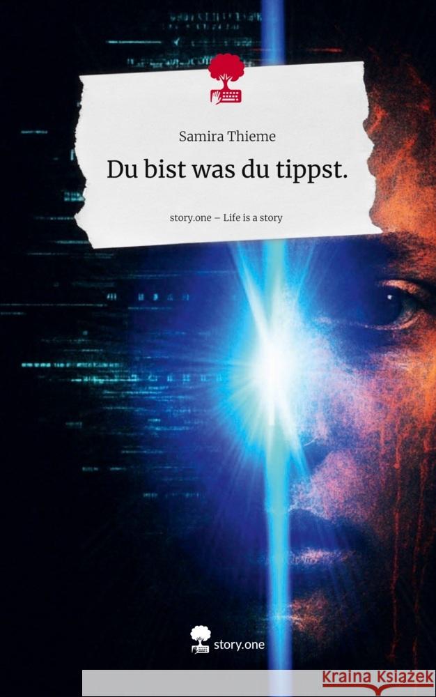 Du bist was du tippst.. Life is a Story - story.one Thieme, Samira 9783711590190