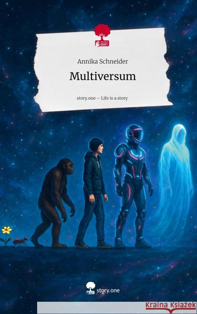 Multiversum. Life is a Story - story.one Schneider, Annika 9783711591425