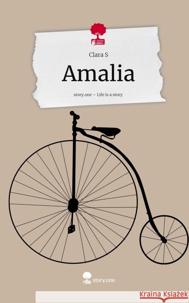 Amalia. Life is a Story - story.one S, Clara 9783711591616