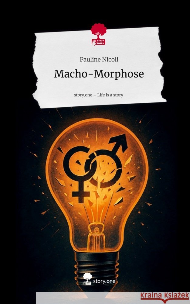Macho-Morphose. Life is a Story - story.one Nicoli, Pauline 9783711592224