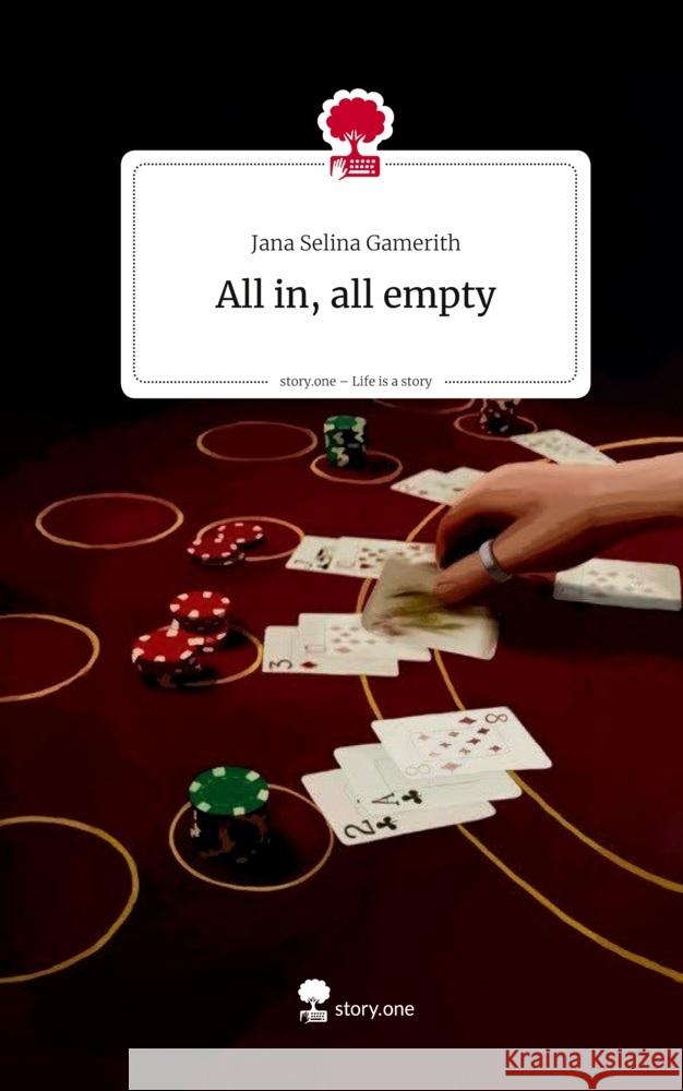 All in, all empty. Life is a Story - story.one Gamerith, Jana Selina 9783711592651 story.one publishing