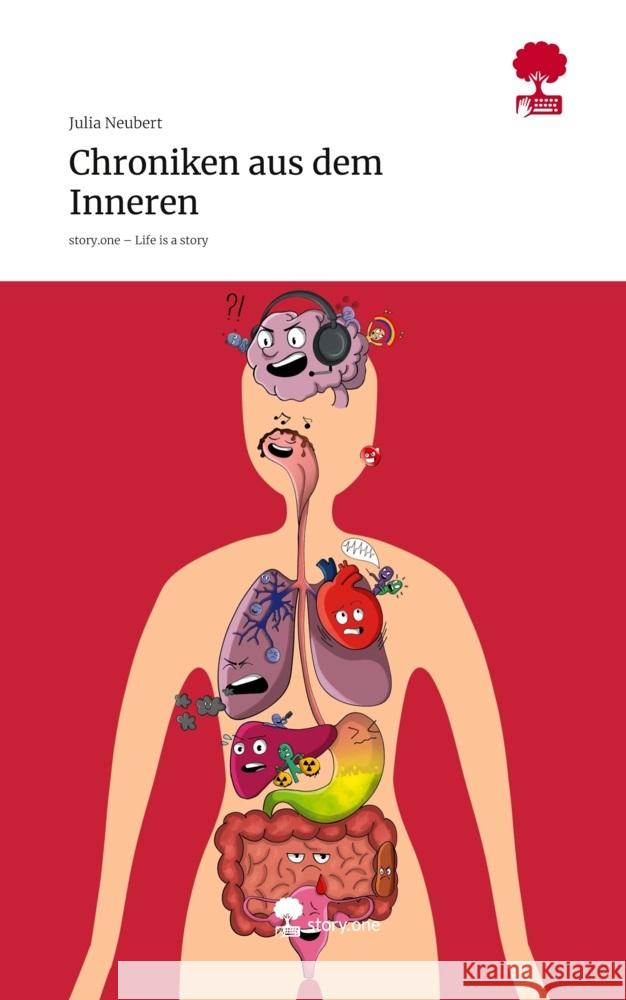 Chroniken aus dem Inneren. Life is a Story - story.one Neubert, Julia 9783711592910