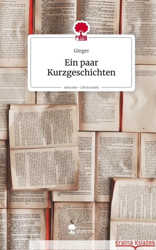 Ein paar Kurzgeschichten. Life is a Story - story.one Ginger 9783711593252