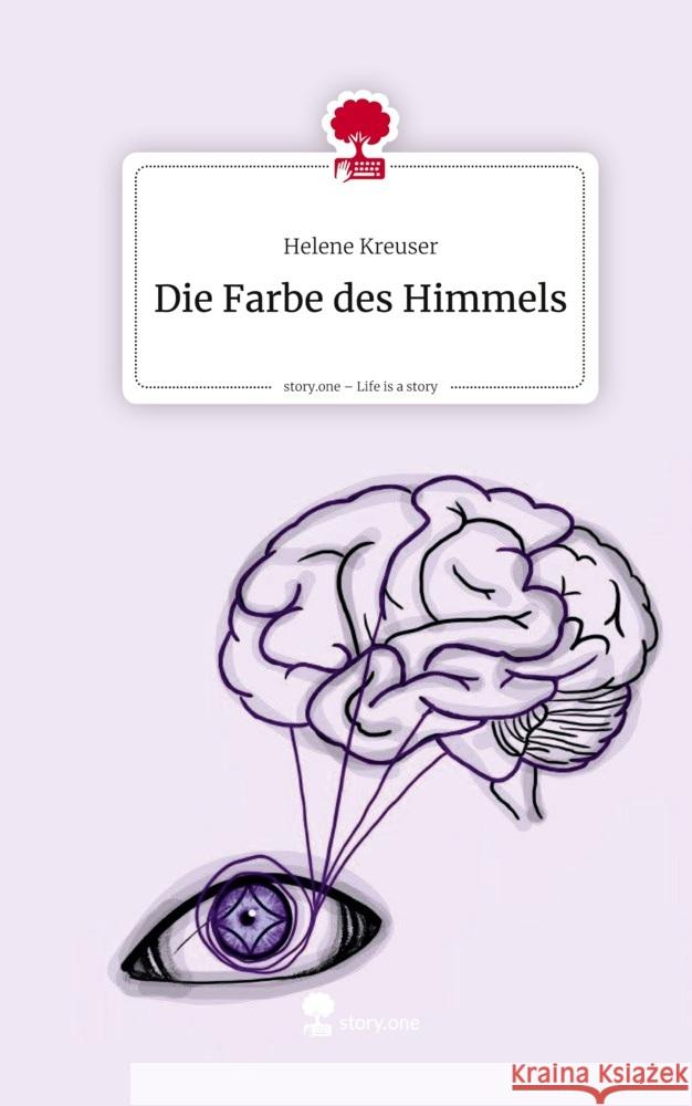 Die Farbe des Himmels. Life is a Story - story.one Kreuser, Helene 9783711593832