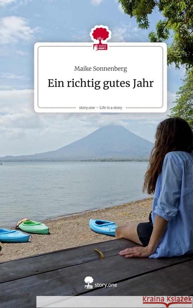 Ein richtig gutes Jahr. Life is a Story - story.one Sonnenberg, Maike 9783711593863