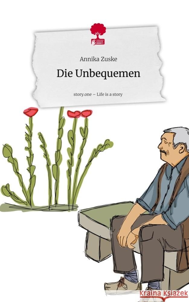 Die Unbequemen. Life is a Story - story.one Zuske, Annika 9783711594211
