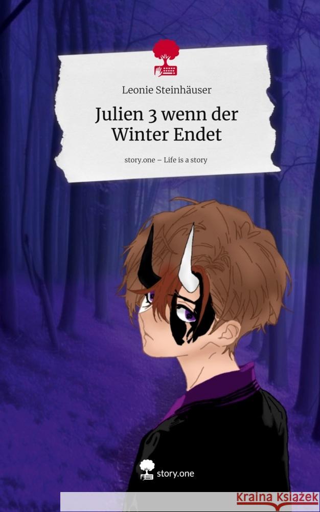 Julien 3 wenn der Winter Endet. Life is a Story - story.one Steinhäuser, Leonie 9783711594457 story.one publishing