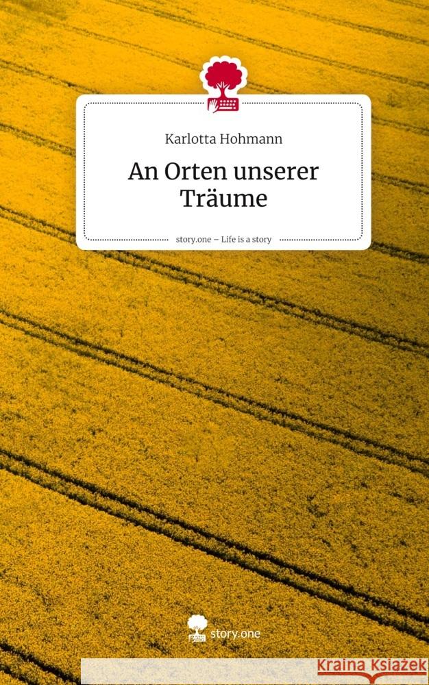 An Orten unserer Träume. Life is a Story - story.one Hohmann, Karlotta 9783711594709